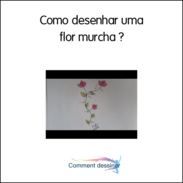 Como desenhar uma flor murcha